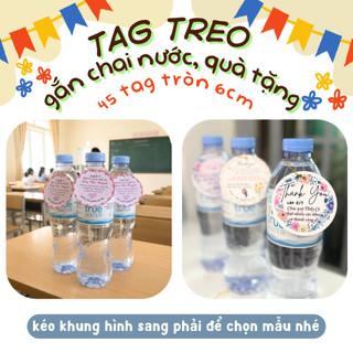 45 Tag giấy treo gắn chai nước, quà tặng 6cm in theo yêu cầu –Tag cảm ơn thầy cô, sinh nhật, sự kiện