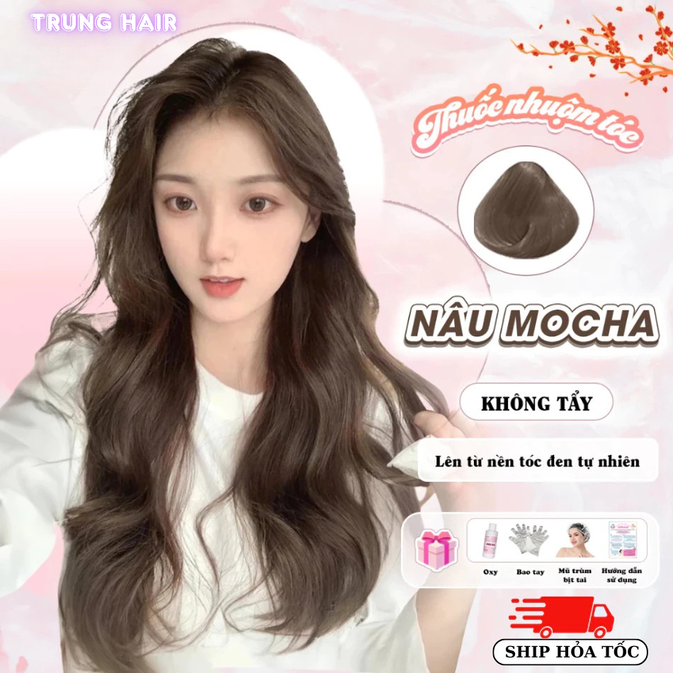 Thuốc nhuộm tóc NÂU MOCHA, NÂU LẠNH không tẩy, lên từ nền đen, tặng kèm trợ nhuộm| Trunghair