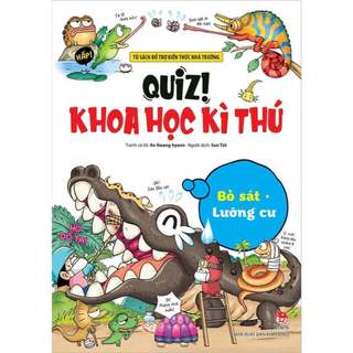 Sách: Quiz! Khoa học kì thú - Bò sát - Lưỡng cư