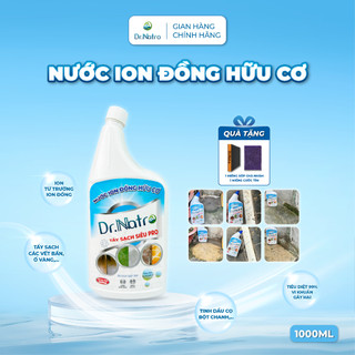 Nước ion Đồng Hữu Cơ DrNatro - Tẩy Sạch Rong Rêu, Cặn Canxi, Ron Gạch, Vết Rỉ Sét .Chai 1000ml