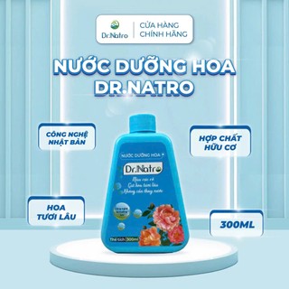 Nước Dưỡng Hoa Tươi Lâu DrNatro - Dung Tích 300ml