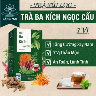 Trà Ba Kích Ngọc Cẩu - Làng Mai - 7 Vị thảo dược, hòan toàn từ thiên nhiên.