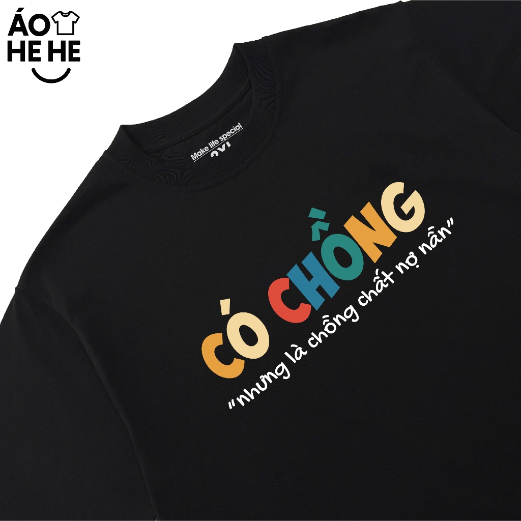 Áo In Chữ Hài Hước Có Chồng Nhưng Là Chồng Chất Nợ Nần Câu Nói Text Vui Nhộn Form Rộng Cotton 230gsm In Theo Yêu Cầu