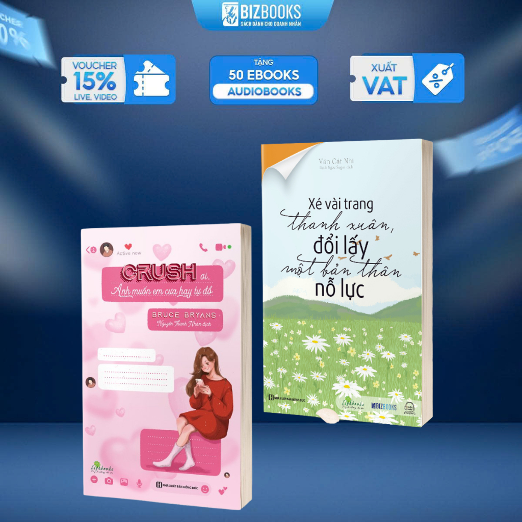 Sách Xé Vài Trang Thanh Xuân, Đổi Lấy Một Bản Thân Nỗ Lực & Crush ơi, Anh muốn em cưa hay tự đổ?