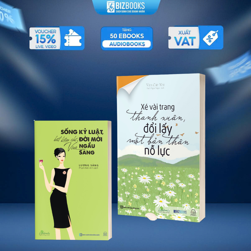 Sách Xé vài trang thanh xuân, đổi lấy một bản thân nỗ lực  & Sống kỷ luật, biết kiềm chế, đời mới vừa ngầu vừa sang