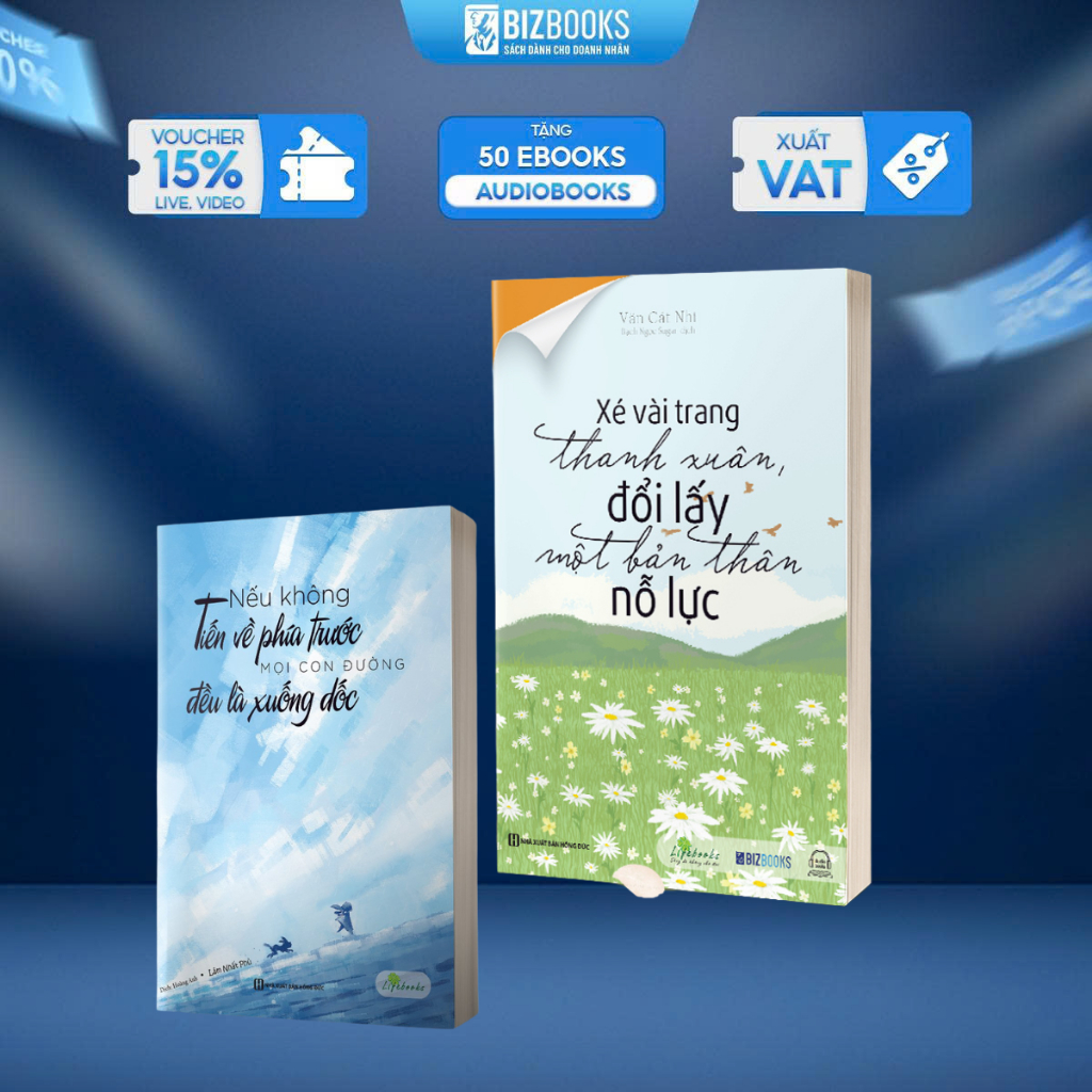sách Xé Vài Trang Thanh Xuân, Đổi Lấy Một Bản Thân Nỗ Lực & Nếu không tiến về phía trước