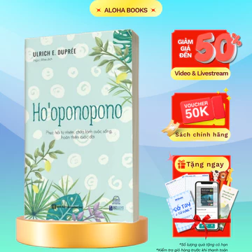 Sách - Ho'Oponopono: Phục Hồi Tự Nhiên, Chữa Lành Cuộc Sống, Hoàn Thiện Cuộc Đời, Sức Mạnh Của Sự Tha Thứ - Bizbooks
