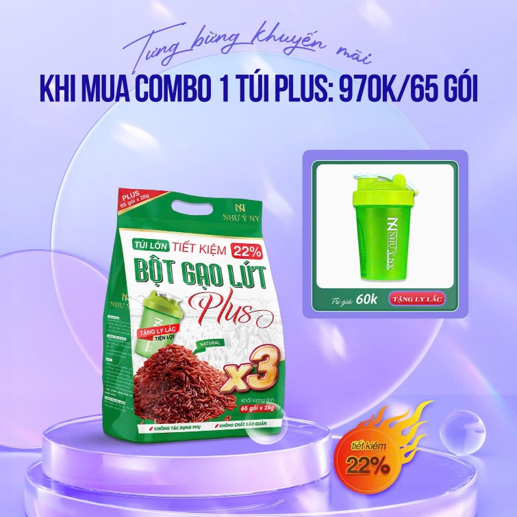 [COMBO TÚI TO 65 GÓI TẶNG LY PHA BỘT ] - BỘT GẠO LỨT PLUS X3 NHƯ Ý NY - TẶNG LY PHA BỘT, THƯỚC VÀ PHIẾU BẢO HÀNH