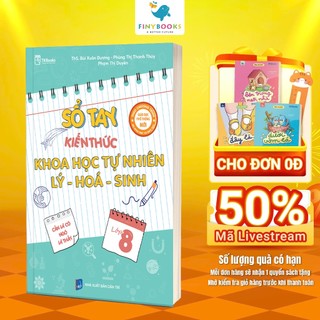 Sách tham khảo THCS - Sổ Tay Kiến Thức Khoa Học Tự Nhiên Lý – Hóa – Sinh Lớp 8