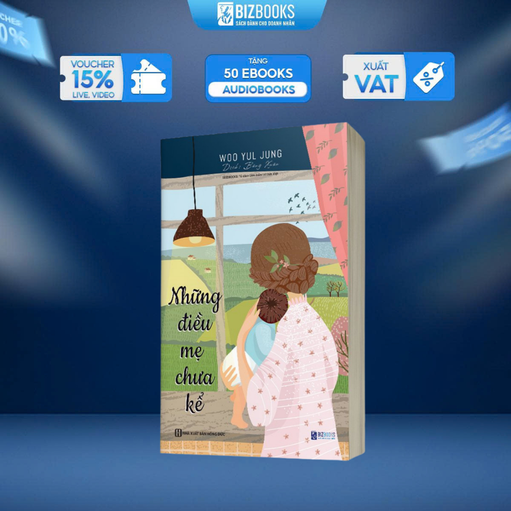 BIZBOOKS - Sách - Những điều mẹ chưa kể - Nghề làm mẹ