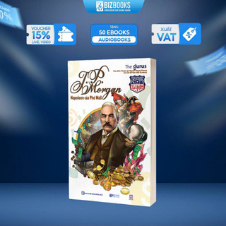 Sách Đại Tư Bản Mỹ: J.P. Morgan - Napoleon Của Phố Wall - Bizbooks