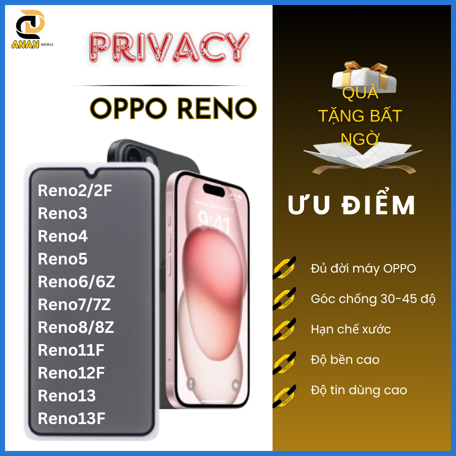 Cường lực Chống Nhìn Trộm Oppo Reno 13 13F 5G 12F 11F 8 8Z 8Pro 5G 7 7Z 6 6Z 5 4 3 2 2F