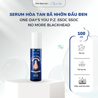 One-day's you - Serum Giảm Mụn Đầu Đen - P.Z. Ssoc Ssoc No More Blackhead 100ml | Clycos Phân Phối