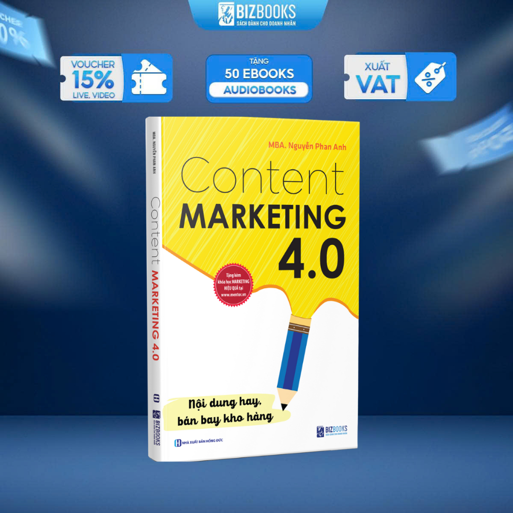 Sách Content Marketing 4.0: Nội Dung Hay, Bán Bay Kho Hàng - Tặng kèm khóa học online