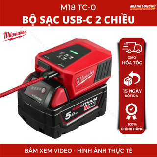Bộ sạc USB-C 2 chiều M18 TC-0 MILWAUKEE – sạc pin và thiết bị di động, hiệu suất cao, bền bỉ
