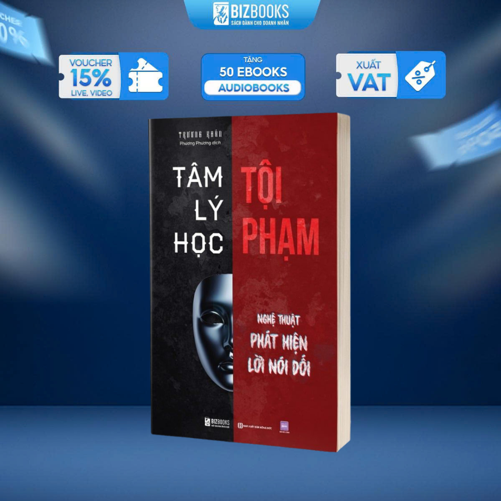 Sách Tâm Lý Học Tội Phạm - Nghệ Thuật Phát Hiện Lời Nói Dối - Bizbooks