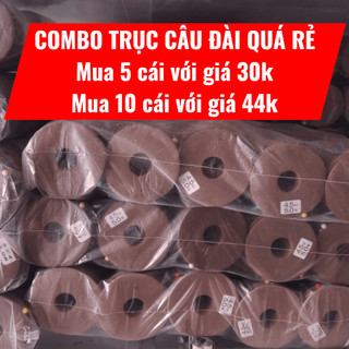 COMBO TRỤC CÂU ĐÀI QUÁ RẺ, Trục Câu Đài Đầy Đủ Phụ Kiện