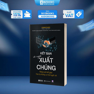 Sách - Kết Bạn Với Người Xuất Chúng: Mạng Lưới Kết Giao Trao Ta Những Cơ Hội Tuyệt Vời - Bizbooks