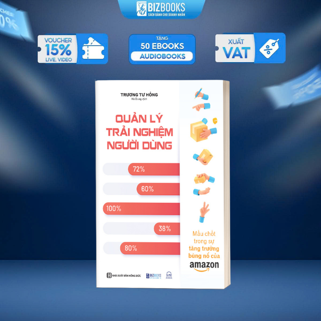 Sách Quản Lý Trải Nghiệm Người Dùng: Mấu Chốt Trong Sự Tăng Trưởng Bùng Nổ Của Amazon - Kinh Tế Kinh Doanh