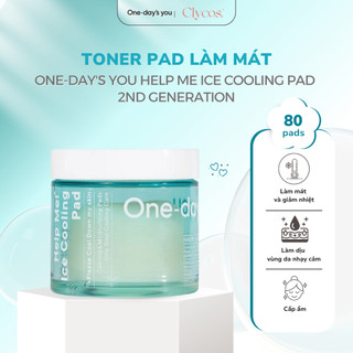One-day's you - Toner Pad Cấp Ẩm - Help Me Ice Cooling 80 Miếng | Clycos Phân Phối