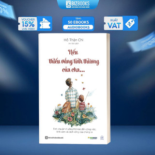 Sách Nếu Thiếu Vắng Tình Thương Của Cha - Tầm Quan Trọng Trong Tình Cảm Yêu Thương Của Cha Dành Cho Con