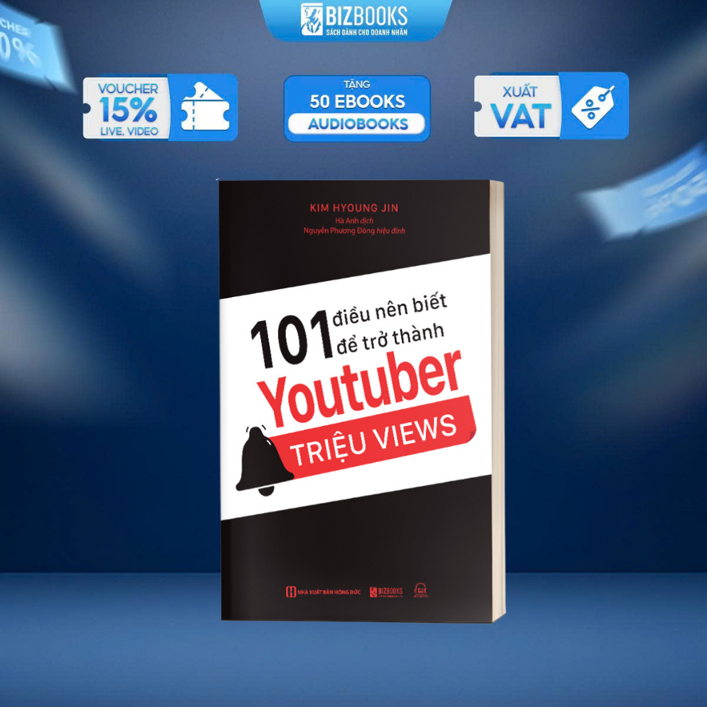 Sách 101 Điều Nên Biết Để Trở Thành Youtuber Triệu Views - Mạng Chia Sẻ Video Lớn Nhất Thế Giới Hiện Nay