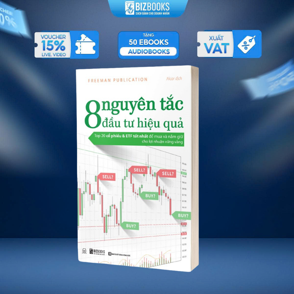 Sách 8 Nguyên Tắc Đầu Tư Hiệu Quả: Top 20 Cổ Phiếu & Etf Tốt Nhất Để Mua Và Nắm Giữ Cho Lợi Nhuận Vững Vàng