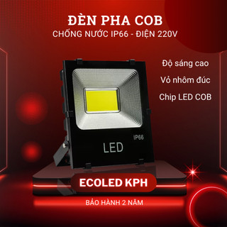 (LOẠI I) Đèn Pha ngoài trời, Đèn Pha COB Công suất 50W - 300W, Điện 220V, Chống nước IP66, BH 3 năm