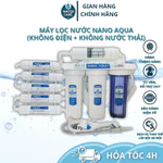 Máy Lọc Nước NANO AQUA - Máy Lọc Nước Không Điện, Không Nước Thải  8 9 10 cấp . Bảo Hành Chính Hãng. — ảnh 5