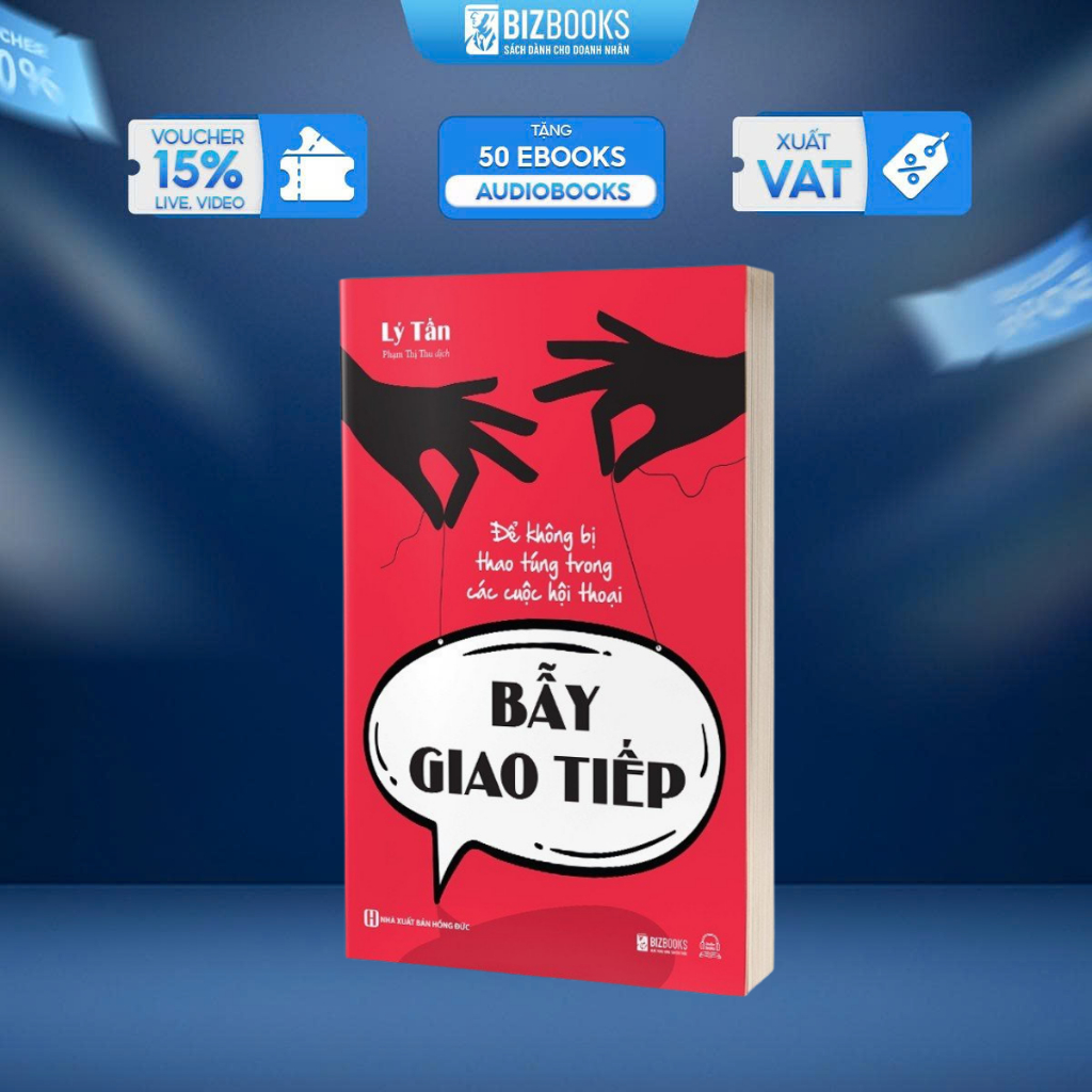 Sách Bẫy Giao Tiếp - Để Không Bị Thao Túng Trong Các Cuộc Hội Thoại - Nâng Cao Chất Lượng Cuộc Trò Chuyện