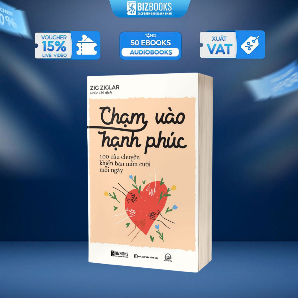 Sách Chạm Vào Hạnh Phúc: 100 Câu Chuyện Khiến Bạn Mỉm Cười Mỗi Ngày -  Bizbooks
