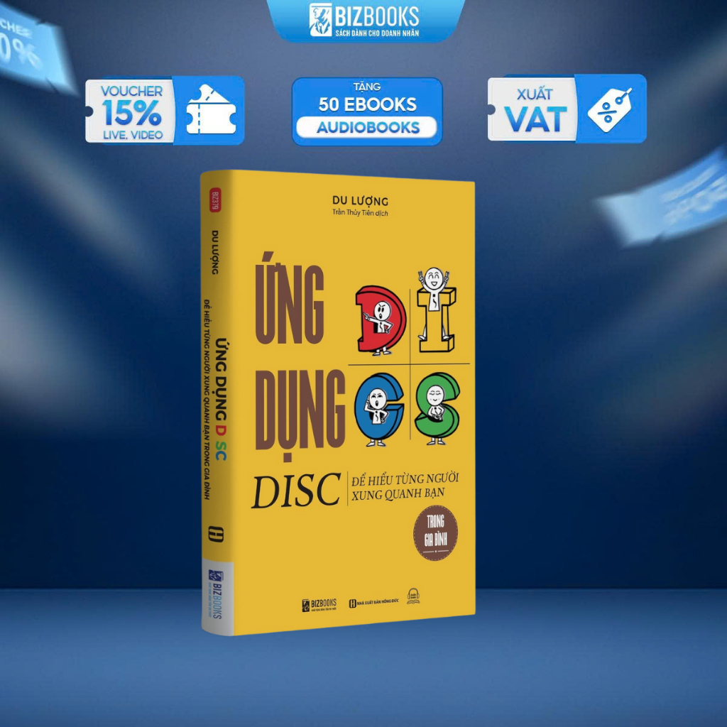 Sách Ứng Dụng DISC Để Hiểu Từng Người Xung Quanh Bạn Trong Gia Đình - Bizbooks