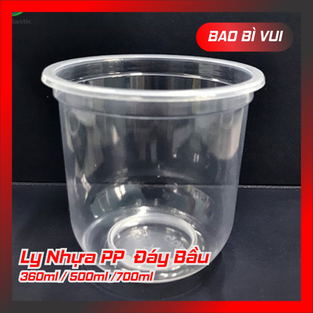 [Lốc 50 cái ] Ly nhựa PP đáy bầu loại dày  - BAO BÌ VUI