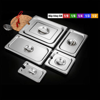 Nắp inox khay đựng thạch topping GN 1/9-1/6-1/4-1/3 (nắp kín/nắp khuyết)