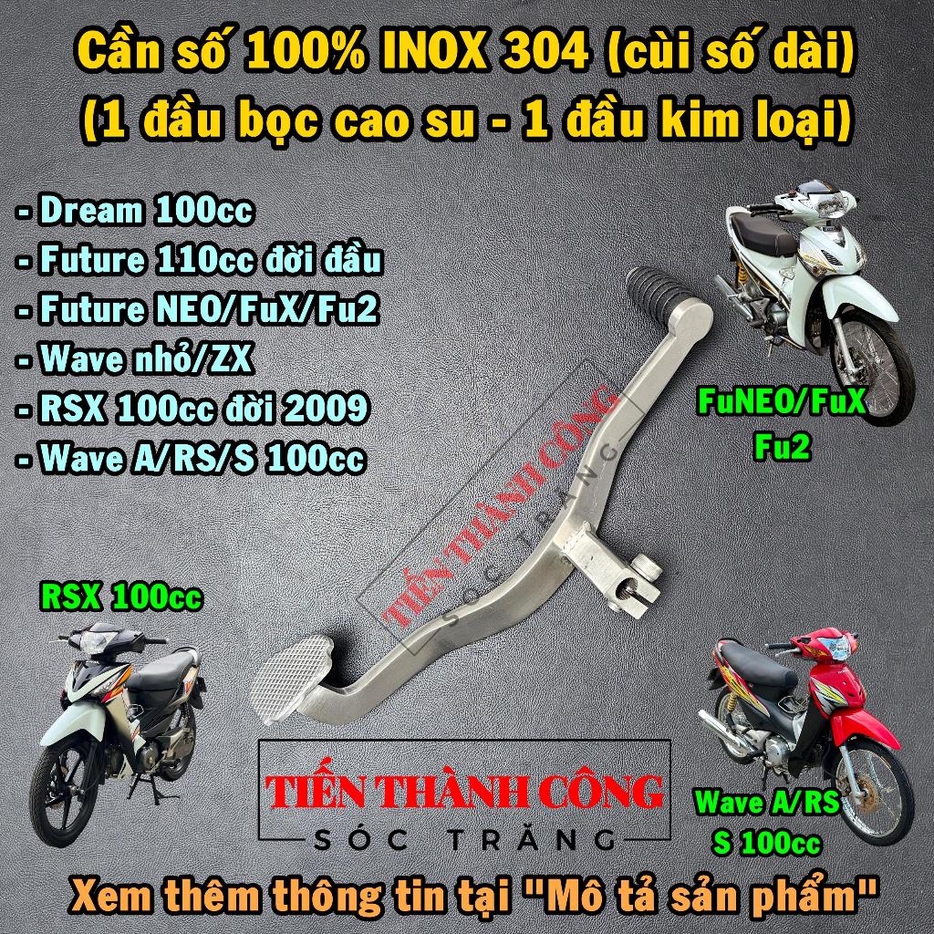 INOX 304 Cần số: Dream - Wave nhỏ/ZX - Future 1/Future NEO/FuX