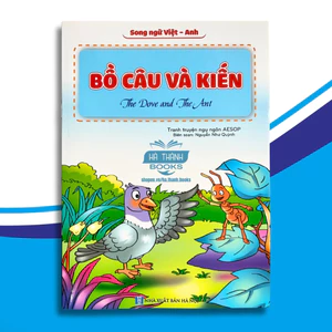 Truyện ngụ ngôn thế giới AESOP – Bồ Câu và Kiến – Song ngữ Việt Anh giúp bé học tiếng Anh qua truyện