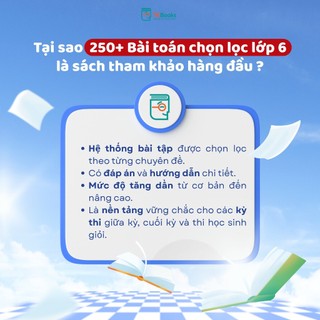 Sách - 250 Bài Toán Chọn Lọc Lớp 6 – Cùng con chinh phục môn Toán