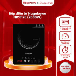 Bếp điện từ đơn Nagakawa NIC6126, công suất 2000W, tặng kèm nồi inox 28cm, bảo hành 12 tháng