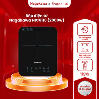 Bếp điện từ đơn Nagakawa NIC6116, công suất 2000W, mặt kính chịu nhiệt, 6 chế độ nấu, bảo hành 12 tháng