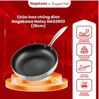 Chảo inox chống dính Nagakawa Natsu NAG2603/kim cương NAG2851