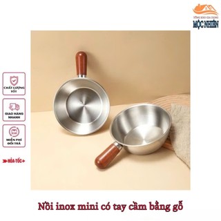 [mini] Xoong,nồi mini không có nắp, chất liệu inox304, có tay cầm bằng gỗ cách nhiệt - tiện dụng, đa năng