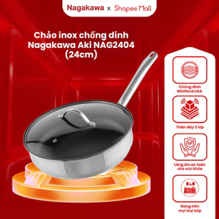 Chảo inox chống dính 24cm Nagakawa Aki NAG2404, dùng trên mọi loại bếp, bảo hành 12 tháng