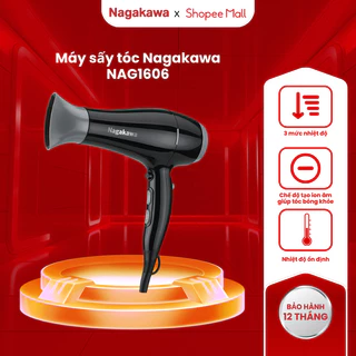 Máy sấy tóc Nagakawa NAG1606 (2000W)/NAG1604 (1600W), hàng chính hãng, bảo hành 12 tháng