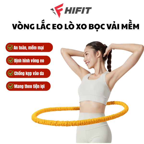 Vòng Lắc Eo Lò Xo HIFIT Bọc Vải Mềm Cao Cấp 1,5kg 2kg 2,5kg Khóa Chắc Chắn Tập Thể Dục, Tập Gym, Tập Yoga Tại Nhà