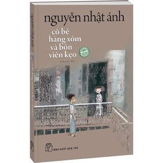 Sách - Cô Bé Hàng Xóm Và Bốn Viên Kẹo (Nguyễn Nhật Ánh) - Bìa Cứng/ Bìa Mềm - Tặng Kèm Bookmark + Sticker