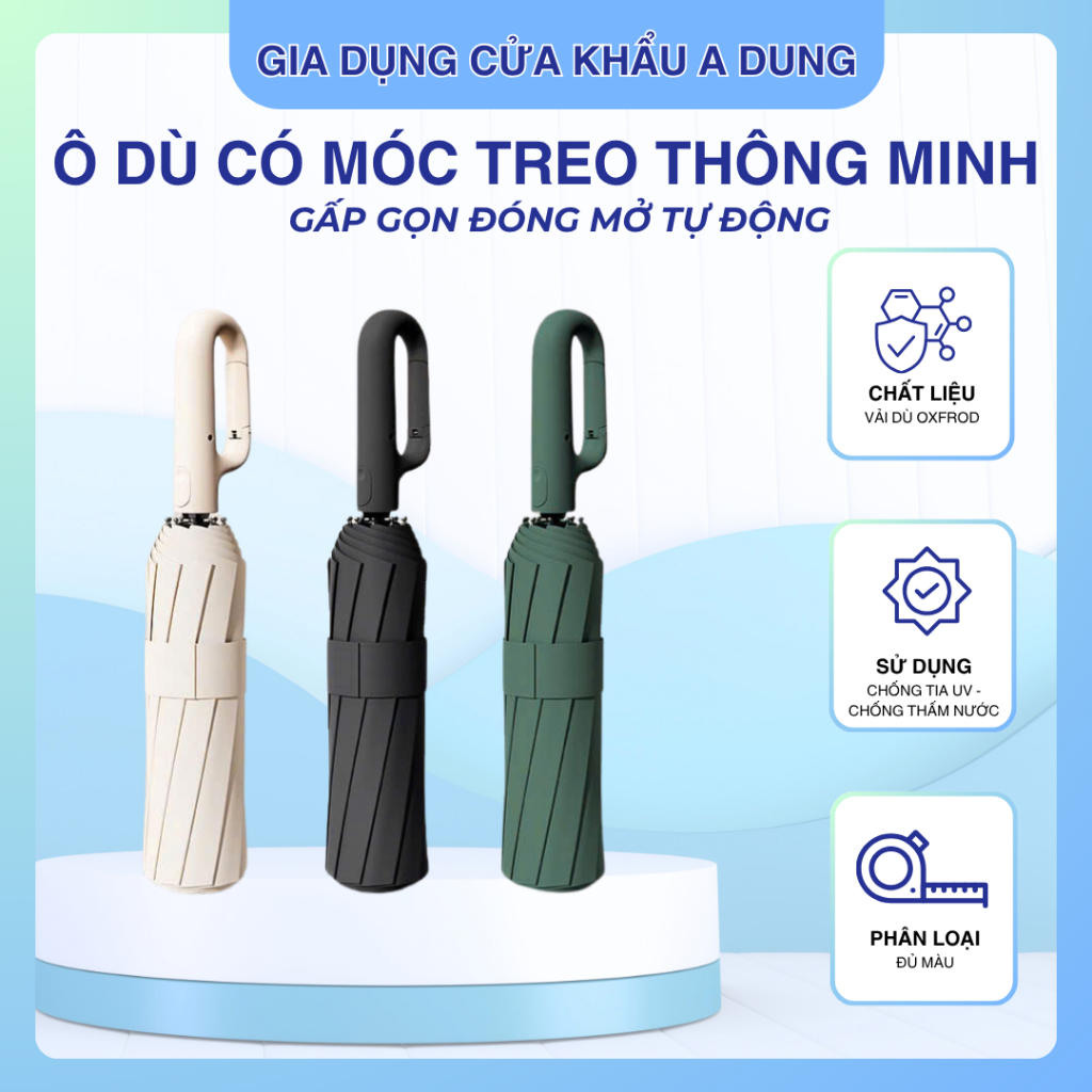 Ô Dù Có " Móc Treo " Thông Minh - Ô dù Gấp Gọn Đóng Mở Tự Động Cao Cấp Không Thấm Nước Chống Tia UV 99% .