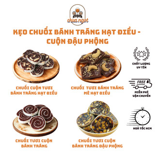Kẹo Chuối Tươi - Bánh Tráng Hạt Điều - Đậu Phộng Thương Hiệu Cô Hai Tỏ
