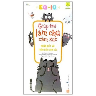 Sách - EQ - IQ Giúp Trẻ Làm Chủ Cảm Xúc
