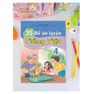 Sách - 35 Đề Ôn Luyện Tiếng Việt 4 - Biên Soạn Theo Chương Trình GDPT mới - ndbooks