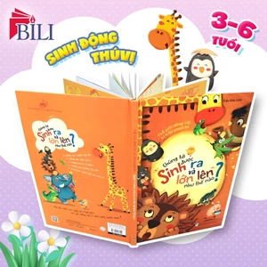 Sách - Chúng Tớ Được Sinh Ra Và Lớn Lên Như Thế Nào? (Thuộc bộ Thế Giới Động Vật Kì Diệu Quanh Bé)